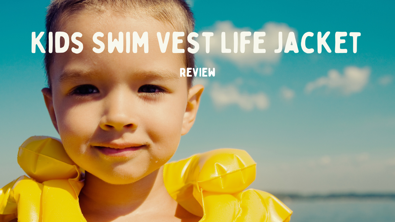 Kids Swim Vest Life Jacket – Keep Young Swimmers Safe and Comfortable in the Water